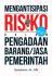 Mengantisipasi Risiko dalam Pengadaan Barang/Jasa Pemerintah